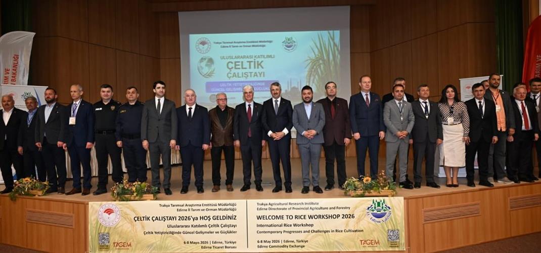 Uluslararası Çeltik Çalıştayı Edirne’de Başladı 